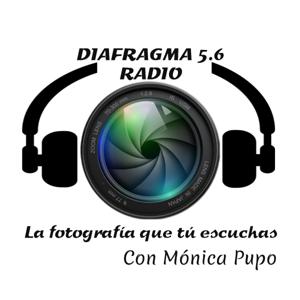 Diafragma5.6 Radio "La fotografía que tú escuchas"