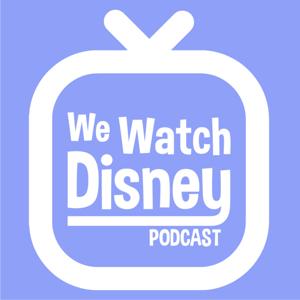 We Watch Disney Podcast