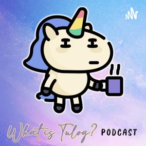 WHAT IS TULOG? PODCAST