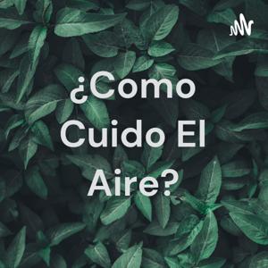 ¿Como Cuido El Aire?