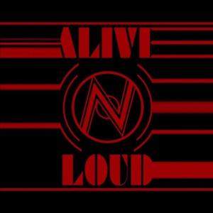 Alive & Loud