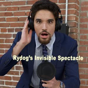 Rydog's Invisible Spectacle