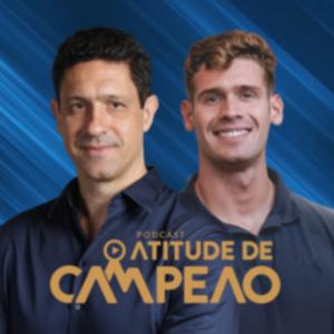 Atitude de Campeão Podcast | Gustavo Borges e Luiz Gustavo Borges