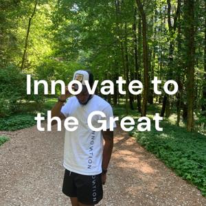 Innovate to the Great