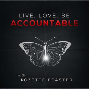 Live. Love. Be Accountable