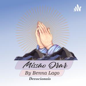 Missão Orar - By Benna Lago