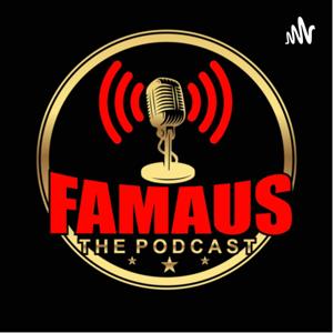 Famaus The Podcast