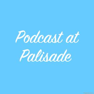 Podcast at Palisade