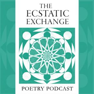 The Ecstatic Exchange Poetry Podcast
