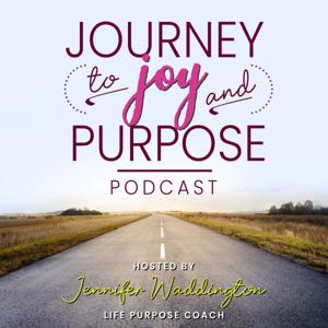 Journey to Joy and Purpose