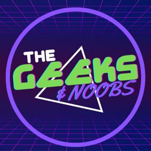 The Geeks & Noobs