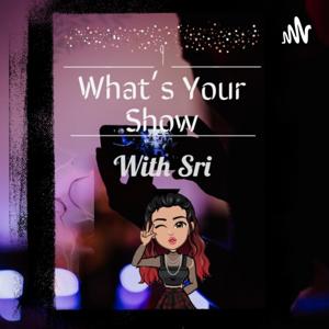 What's Your Show