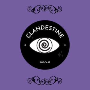 Clandestine Podcast