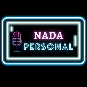 Nada Personal - Podcast