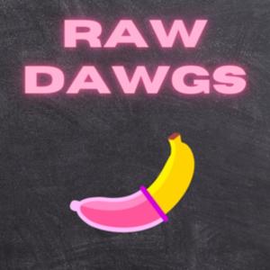 Raw Dawgs