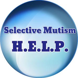 Selective Mutism HELP