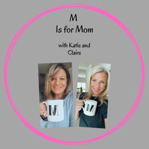 M is for Mom