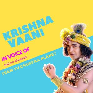 Krishna Vaani By TV Chuspaa Planet