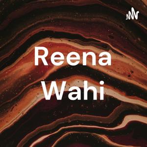 Reena Wahi