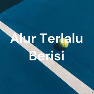 Alur Terlalu Berisi