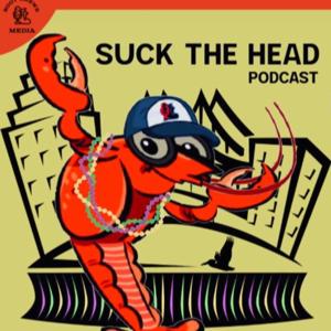 Suck the Head Podcast