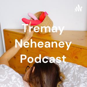 Tremay Neheaney Podcast
