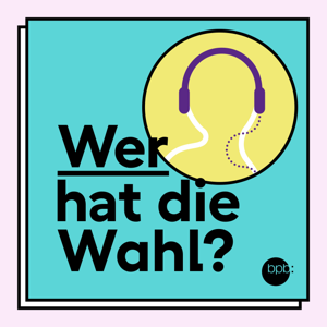 Wer hat die Wahl?