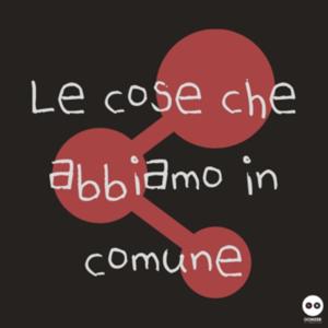 Le cose che abbiamo in comune