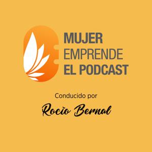 Mujer Emprende - El Podcast