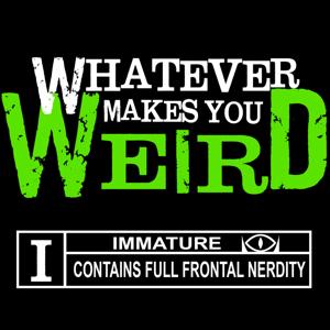 Whatever Makes You Weird - ComicCon.tips