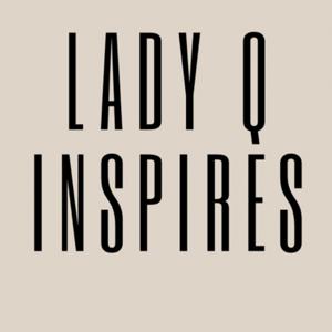 LadyQInspires