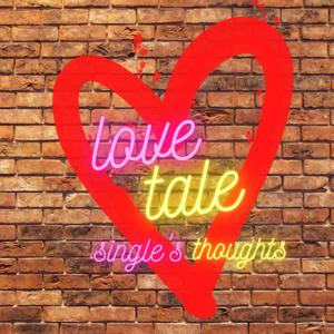 LoveTale: Single's Thoughts