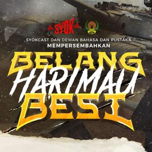 Belang Harimau Besi - SYOK Podcast [BM]