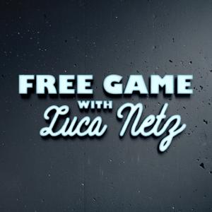 Free Game w/ Luca Netz