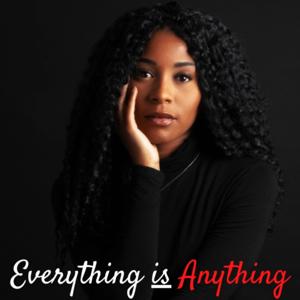 Everything is Anything