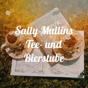 Sally Mullins Tee- und Bierstube