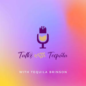 Talks With Tequila Podcast