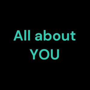 All about YOU