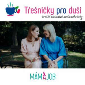 TŘEŠNIČKY PRO DUŠI OD MÁMA JOB