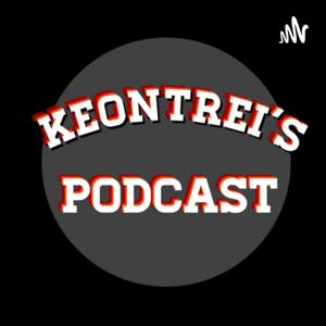 Keontrei’s podcast