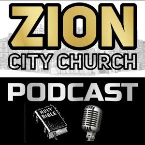 ZION CITY CHURCH PODCAST