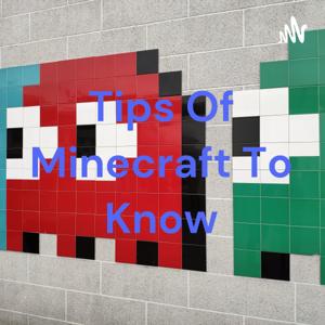 Tips Of Minecraft To Know by Benjamin Schnack