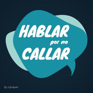 Hablar por no callar