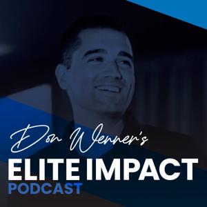 Don Wenner's Elite Impact Podcast