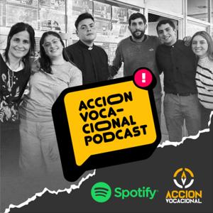 ACCION VOCACIONAL PODCAST