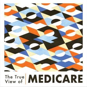 The True View of Medicare by Comprehensive Medicare Solutions