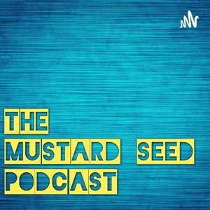 Mustard Seed Podcast