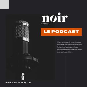 Noir Concept le Podcast