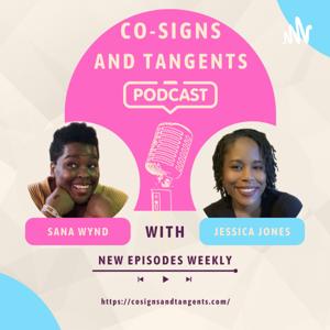 Co-signs & Tangents Podcast
