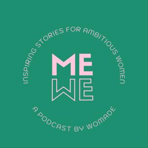 MeWe - A podcast by WOMADE.